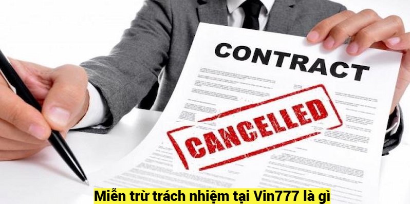 Miễn Trừ Trách Nhiệm Vin777 - Chính Sách Mới Nhất Năm 2025
